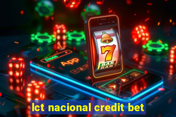 lct nacional credit bet